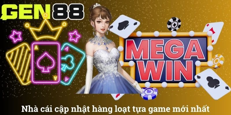 Nhà cái cập nhật hàng loạt tựa game mới nhất