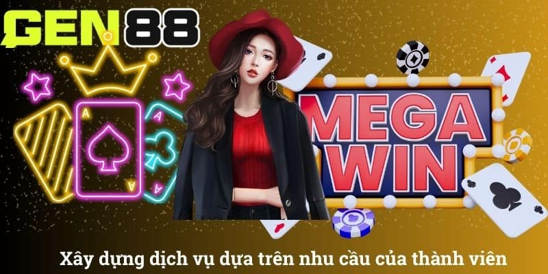 Xây dựng dịch vụ dựa trên nhu cầu của thành viên